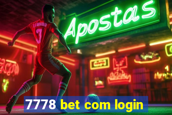 7778 bet com login